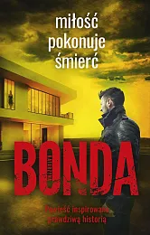 Miłość pokonuje śmierćKatarzyna Bonda