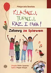 Klaśnij tupnij Raz i dwa Zabawy ze śpiewem + 3CD