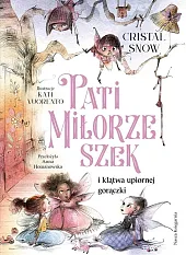 Pati Miłorzeszek i klątwa upiornej gorączkiCristal Snow