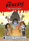 Jak przeżyć w prehistorii Jak przeżyć w prehistorii