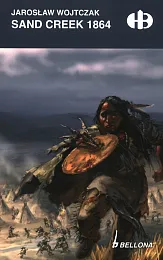 Sand Creek 1864Jarosław Wojtczak Sand Creek 1864Jarosław Wojtczak