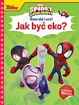 Baw się i ucz! Jak być eko? Marvel Spidey i super-kumple Baw się i ucz! Jak być eko? Marvel Spidey i super-kumple
