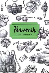 Podróżnik. Zeszyt wspomnieńSzelińska Zuzanna