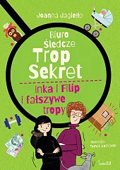 Inka i Filip i fałszywe tropy.,Joanna Jagiełło