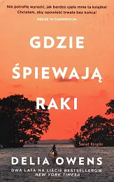 Gdzie śpiewają rakiDelia Owens Gdzie śpiewają rakiDelia Owens