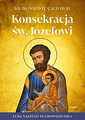 Konsekracja św. JózefowiH.Donald Calloway