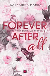 Forever after all. Na zawsze mimo,Catharina Maura
