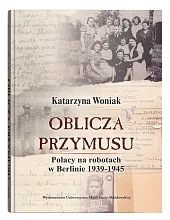 Oblicza przymusu.Katarzyna Woniak