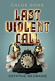 Last Violent Call Ostatnie wezwanie