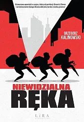 Niewidzialna RękaGrzegorz Kalinowski