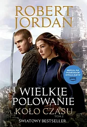 Wielkie polowanie okładka serialowaRobert Jordan Wielkie polowanie okładka serialowaRobert Jordan