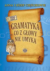 Gramatyka co z głowy nie umykaAnna Częścik