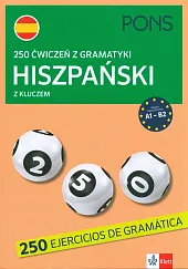 250 ćwiczeń z gramatyki Hiszpański z kluczem A1-B2
