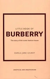 Little Book of BurberryDarla-Jane Gilroy