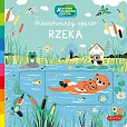 Rzeka. Akademia mądrego dziecka. Niesamowity spacer