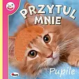 Przytul mnie Pupile