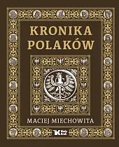 Kronika PolakówMiechowa) Maciej Miechowita (Maciej z