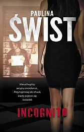 IncognitoPaulina Świst IncognitoPaulina Świst