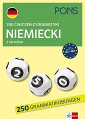 250 ćwiczeń z gramatyki Niemiecki z kluczem A1-B2