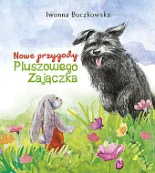 Nowe przygody Pluszowego ZajączkaIwonna Buczkowska