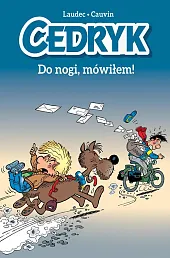 Cedryk Do nogi, mówiłem! Cedryk Do nogi, mówiłem!