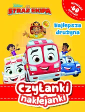 Czytanki naklejanki Najlepsza drużyna Straż Ekipa,Ilona Siwak