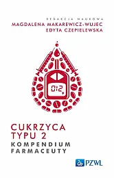 Cukrzyca typu 2. Kompendium farmaceutyMagdalena Makarewicz-Wujec