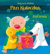 Pan Kuleczka. MarzeniaWojciech Widłak