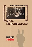 Moja niepodległość Moja niepodległość