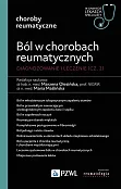 Ból w chorobach reumatycznych. Diagnozowanie i leczenie. Część 2 Ból w chorobach reumatycznych. Diagnozowanie i leczenie. Część 2