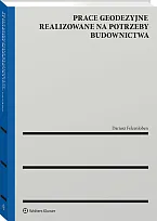 Prace geodezyjne realizowane na potrzeby budownictwa Dariusz Felcenloben