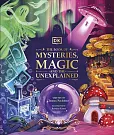 The Book of Mysteries Magic and the Unexplained