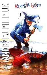 Karpie bijemAndrzej Pilipiuk