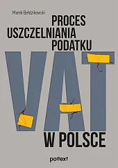 Proces uszczelniania podatku VAT w PolsceMarek Bełdzikowski