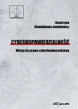 Cyberodpowiedzialność Wstęp do prawa cyberbezpieczeństwa Cyberodpowiedzialność Wstęp do prawa cyberbezpieczeństwa
