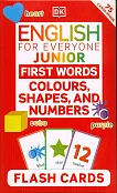 English for Everyone Junior First Words Colours, Shapes and Numbers English for Everyone Junior First Words Colours, Shapes and Numbers