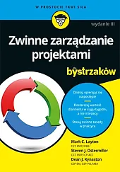 Zwinne zarządzanie projektami dla bystrzaków.C.Mark Layton
