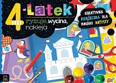 4-latek rysuje, wycina, nakleja. Kreatywna książeczka,Anna Podgórska