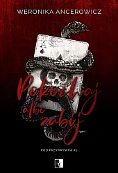 Pod przykrywką 1 Pokochaj albo zabijWeronika Ancerowicz