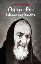 Ojciec Pio i dusze czyśćcowe