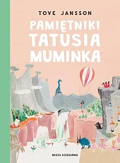Pamiętniki Tatusia MuminkaTove Jansson