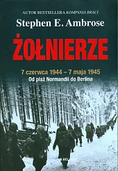 ŻołnierzeE.Stephen Ambrose ŻołnierzeE.Stephen Ambrose