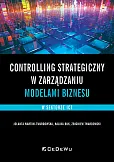 Controlling strategiczny w zarządzaniu modelami biznesu w sektorze ICT Controlling strategiczny w zarządzaniu modelami biznesu w sektorze ICT