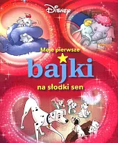 Moje pierwsze bajki na słodki sen,