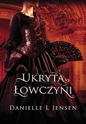Trylogia klątwy Tom 2 Ukryta łowczyniL Jensen Danielle Trylogia klątwy Tom 2 Ukryta łowczyniL Jensen Danielle