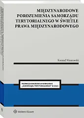 Międzynarodowe porozumienia samorządu terytorialnego w świetle prawa międzynarodowego Międzynarodowe porozumienia samorządu terytorialnego w świetle prawa międzynarodowego