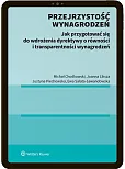 Przejrzystość wynagrodzeń. Jak przygotować organizację do wdrożenia dyrektywy o transparentności wynagrodzeń Przejrzystość wynagrodzeń. Jak przygotować organizację do wdrożenia dyrektywy o transparentności wynagrodzeń