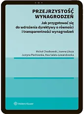 Przejrzystość wynagrodzeń. Jak przygotować organizację do wdrożenia dyrektywy o transparentności wynagrodzeń Przejrzystość wynagrodzeń. Jak przygotować organizację do wdrożenia dyrektywy o transparentności wynagrodzeń