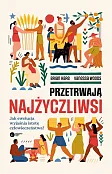 Przetrwają najżyczliwsi Przetrwają najżyczliwsi