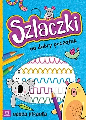 Szlaczki na dobry początek. Nauka pisaniaAgnieszka Bator